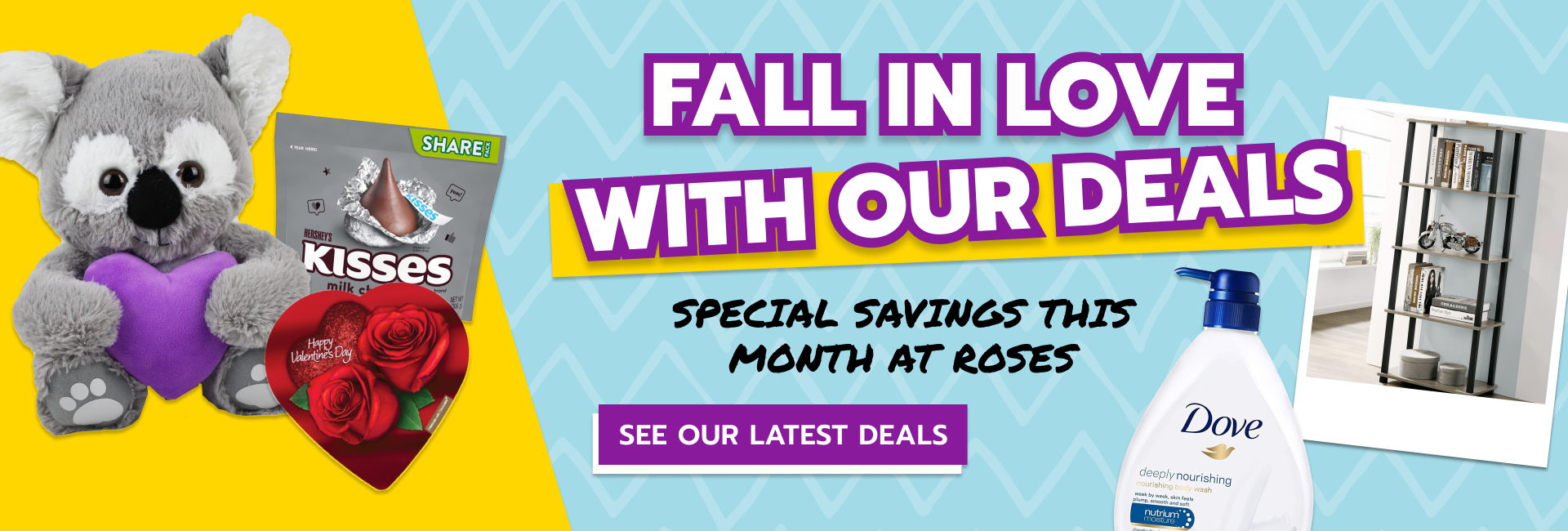 Designed mobile banner with headline that reads “Fall in love with our deals” above images of Dove body lotion and a shelving unit. Additional text reads “Special savings this month at Roses” over a button with text that reads “See our latest deals” that goes to the February Ad Driver page.