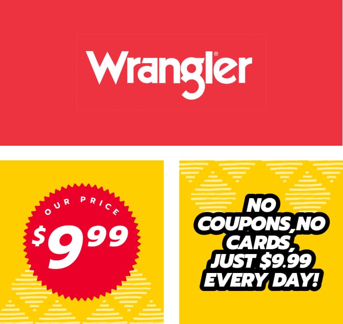 Roses is home of the $ Wrangler Jeans! Something for everyone!